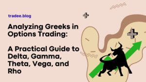 Analyzing Greeks in Options Trading: A Practical Guide to Delta, Gamma, Theta, Vega, and Rho